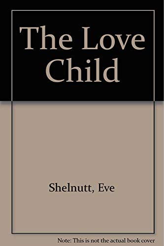 Beispielbild fr The Love Child zum Verkauf von Robinson Street Books, IOBA
