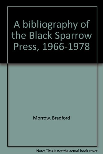 A Bibliography of the Black Sparrow Press 1966-1978