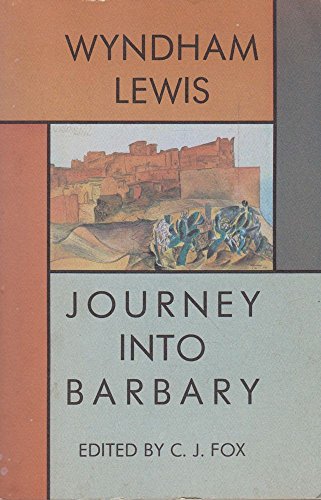 Stock image for Journey Into Barbary: Morocco Writings and Drawings of Wyndham Lewis for sale by Oddball Books