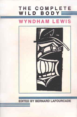 The Complete Wild Body (9780876855515) by Wyndham Lewis