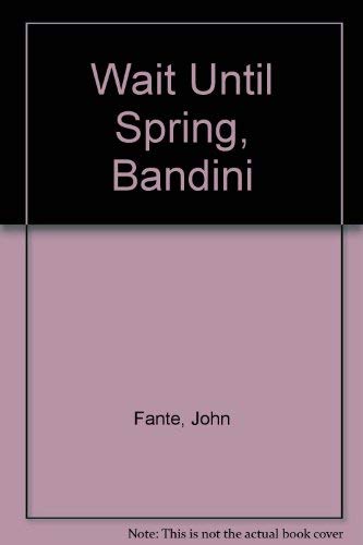 9780876855553: Wait Until Spring, Bandini