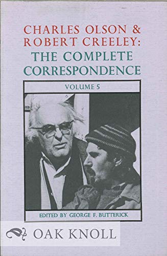 9780876855607: Complete Correspondence: v.5: Vol 5 (Charles Olson & Robert Creeley): The Complete Correspondence: Volume 5