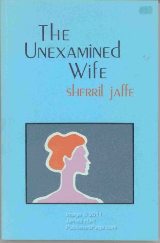 

The Unexamined Wife [Paperback] [Jun 01, 1983] Jaffe, Sherril