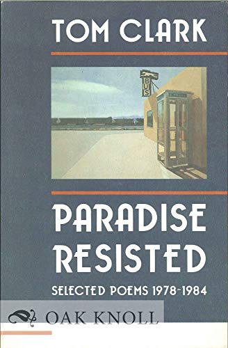 9780876856116: Paradise Resisted (Selected Poems 1978-1984)