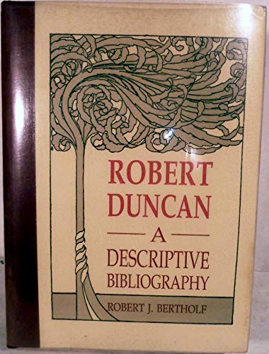 Stock image for ROBERT DUNCAN: A Descriptive Bibliography for sale by Shoemaker Booksellers