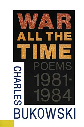 Imagen de archivo de War All the Time (Poems 1981-1984) a la venta por HPB-Emerald