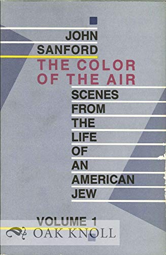 Imagen de archivo de The Color of the Air : Scenes from the Life of an American Jew (Color of the Air Ser., Vol. 1) a la venta por Daedalus Books