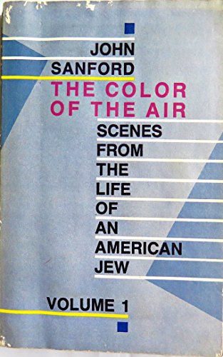 Beispielbild fr The Color of the Air (Scenes from the Life of an American Jew, Vol. 1) zum Verkauf von FITZ BOOKS AND WAFFLES