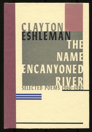 9780876856536: The Name Encanyoned River: Selected Poems 1960-1985