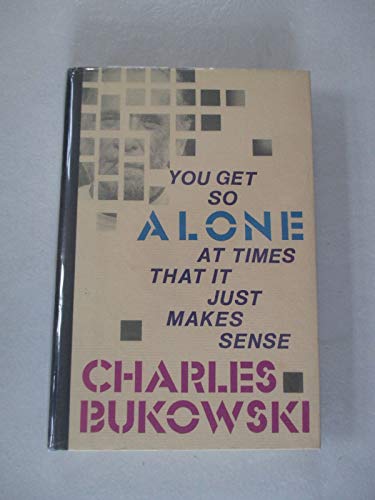 9780876856840: You Get So Alone at Times That It Just Makes Sense