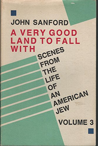 Beispielbild fr A Very Good Land to Fall With: Scenes from the Life of an American Jew, Vol. 3 zum Verkauf von Bookmans