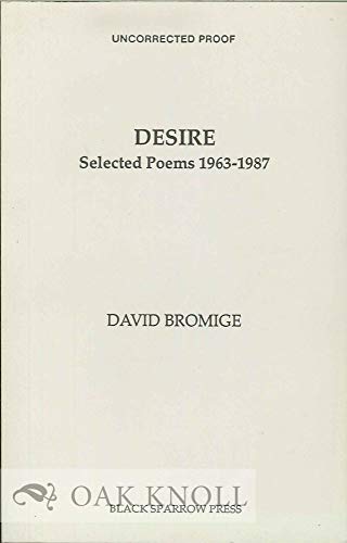 Imagen de archivo de Desire - Selected Poems, 1963-1987 - UNCORRECTED PROOF a la venta por UHR Books