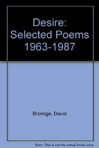 9780876857250: Desire: Selected Poems 1963-1987