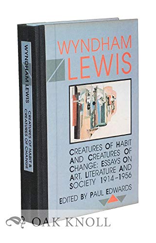 Imagen de archivo de Creatures of Habit and Creatures of Change: Essays on Art, Literature and Society, 1914-1956 a la venta por BOOK2BUY