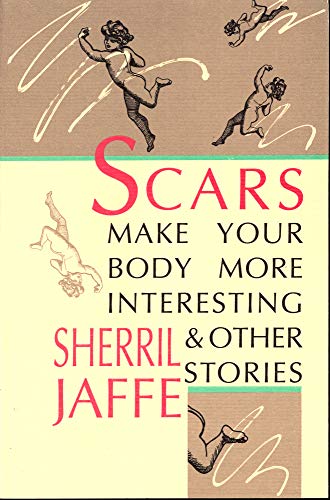 9780876857786: Scars Make Your Body More Interesting and Other Stories (Physical Sciences; 298)