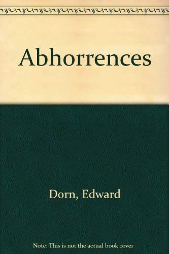 Abhorrences (9780876858011) by Dorn, Edward