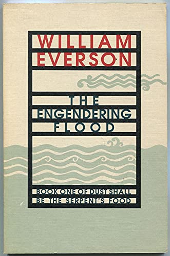Imagen de archivo de The Engendering Flood: Book One of Dust Shall Be the Serpent's Food (Cantos I-IV) (Dust Shall Be the Serpent's Food; 1) a la venta por Books From California