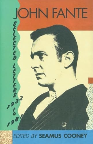 Stock image for John Fante Selected Letters 1932-1981 for sale by Front Cover Books