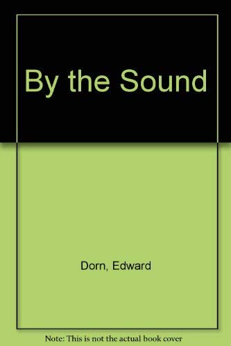 By the Sound (9780876858424) by Dorn, Edward