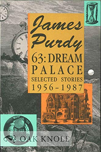 Stock image for 63: Dream Palace, Selected Stories 1956-1987 for sale by Voyageur Book Shop