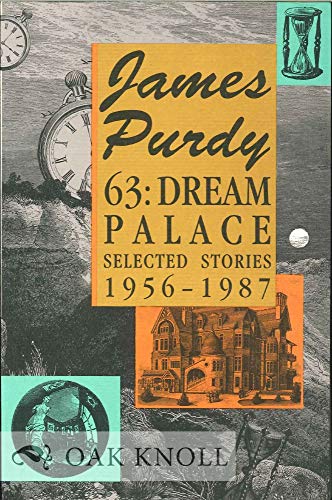 9780876858448: 63: Dream Palace, Selected Stories, 1956-1987