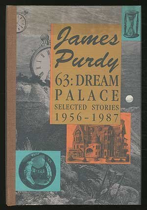 9780876858462: 63: Dream Palace, Selected Stories, 1956-1987