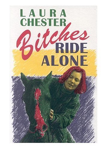 9780876858486: Bitches Ride Alone