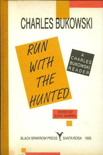 9780876859803: Run with the Hunted: a Charles Bukowski Reader