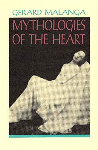 Mythologies of the Heart (9780876859933) by Malanga, Gerard