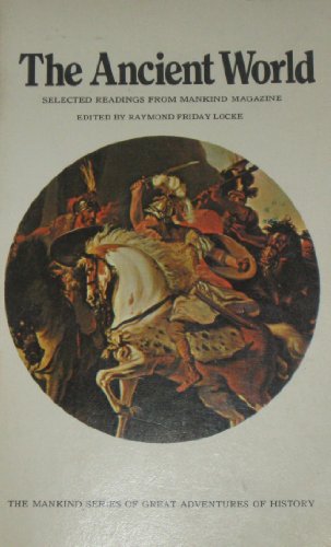 Imagen de archivo de The Ancient World: The Mankind Series of Great Adventures of History a la venta por BookHolders