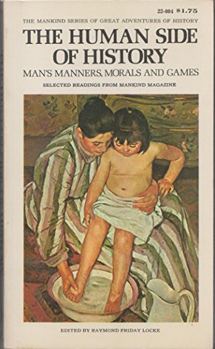 The Human Side of History - Man's Manners, Morals and Games