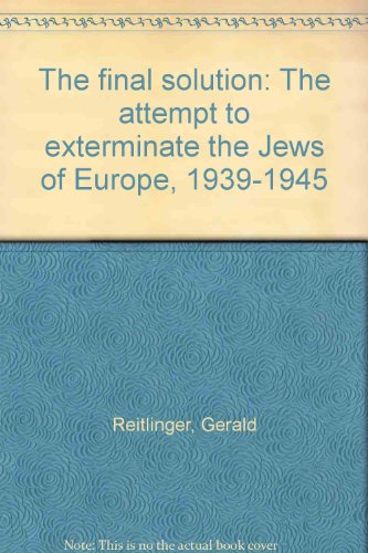 9780876886519: The final solution: The attempt to exterminate the Jews of Europe, 1939-1945