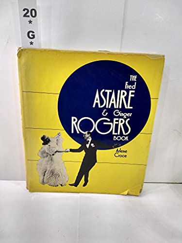 Imagen de archivo de The Fred Astaire & Ginger Rogers book a la venta por Books Unplugged