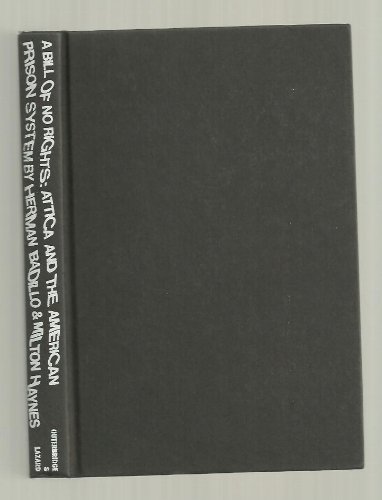 Imagen de archivo de A bill of no rights;: Attica and the American prison system a la venta por Better World Books