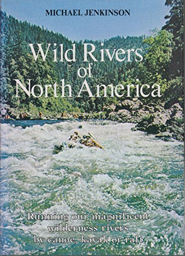 Stock image for Wild Rivers of North America for sale by Crotchety Rancher's Books