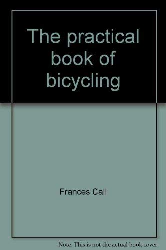 9780876901045: The practical book of bicycling, (A Sunrise book)