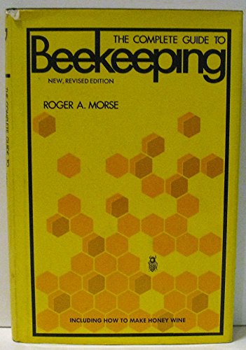 9780876901267: The Complete Guide to Beekeeping