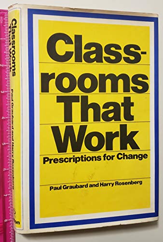 Stock image for Classrooms that work;: Prescriptions for change for sale by Solr Books