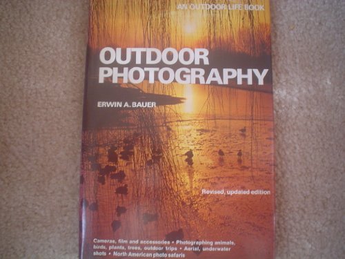 9780876901618: Outdoor Photography: Specially for Hunters, Fishermen, Naturalists, Wildlife Entusiasts (Outdoor Life Skill Book)