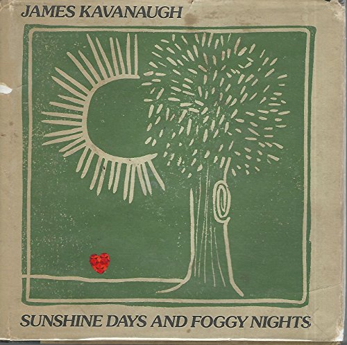 Sunshine Days and Foggy Nights (9780876901670) by James Kavanaugh