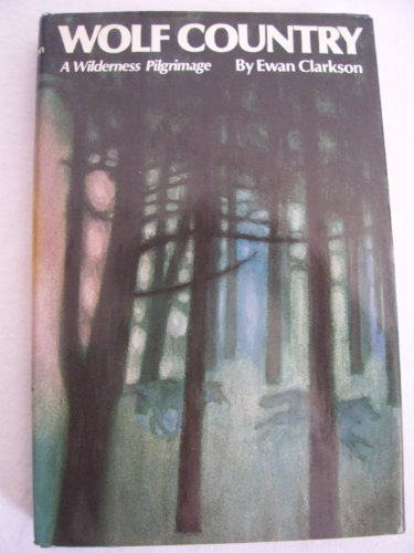 Imagen de archivo de Wolf Country : A Wilderness Pilgrimage a la venta por Karen Wickliff - Books