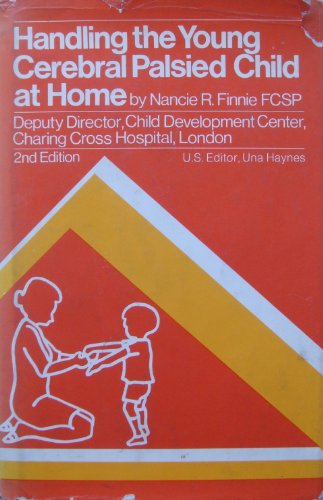 9780876901748: Handling the Young Cerebral Palsied Child at Home