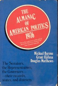 9780876901878: The almanac of American politics, 1976: The senators, the representatives, the governors--their records, states, and districts (A Sunrise book)