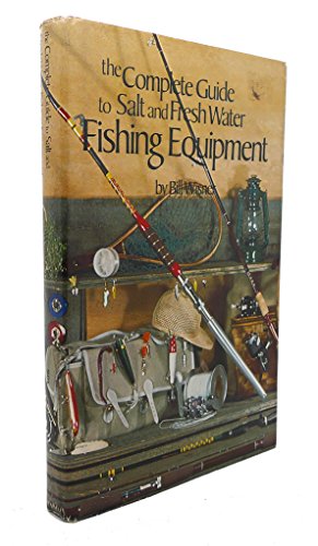 9780876902127: The complete guide to salt and fresh water fishing equipment