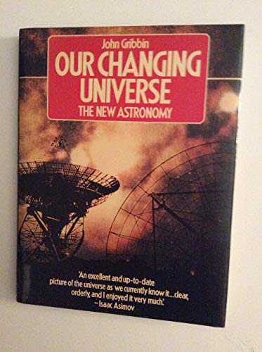 Imagen de archivo de Our Changing Universe : The New Astronomy a la venta por Better World Books