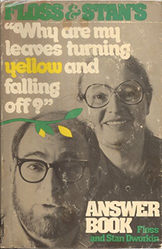 Beispielbild fr Floss & Stan's "Why are My Leaves Turning Yellow and Falling Off?" Answer Book zum Verkauf von SecondSale