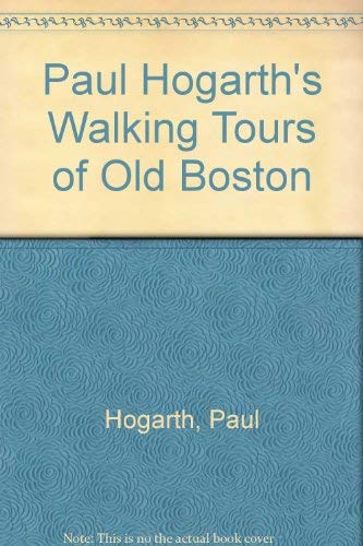 Stock image for Paul Hogarth's Walking Tours of Old Boston for sale by Wonder Book