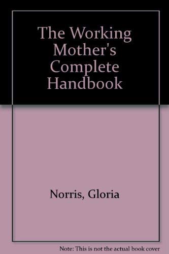 Stock image for Working Mother's Complete Handbook, The for sale by THE OLD LIBRARY SHOP