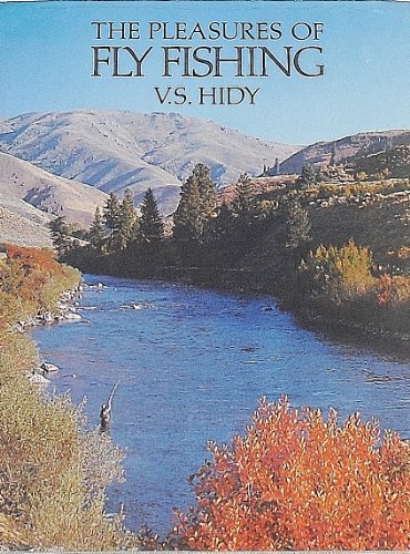 

The Pleasures of Fly Fishing