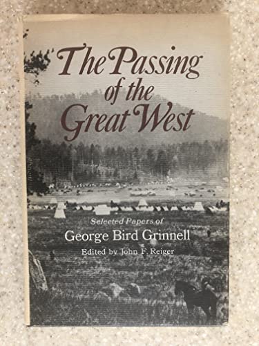 9780876910658: Title: The passing of the Great West Selected papers of G